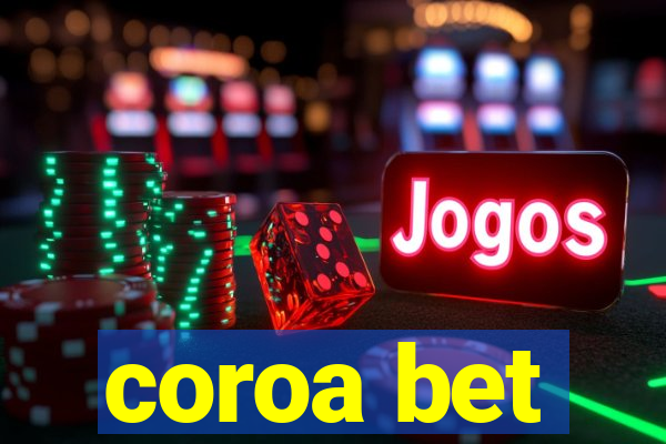 coroa bet